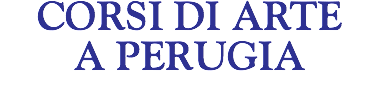 CORSI DI ARTE A PERUGIA